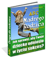 ABC Mądrego Rodzica: Droga do Sukcesu